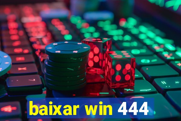 baixar win 444